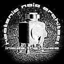 Heatenic Noiz Architect : Inside the Music